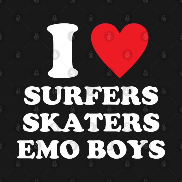 Love Surfers Skaters Emo Boys by CikoChalk