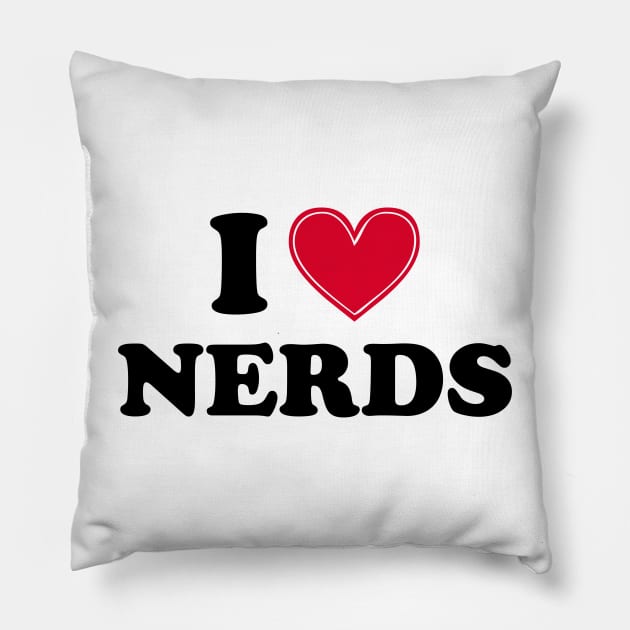 I love nerds - black text Pillow by NotesNwords