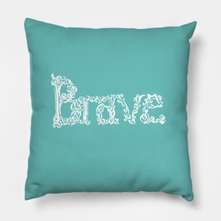 Brave in Teal Pillow