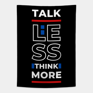 TALK LESS THINK MORE Tapestry