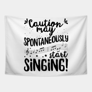 Caution may spontaneously start singing! - Music Singer design Tapestry