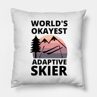 World's Okayest Adaptive Skier Para Alpine Skiing Pillow