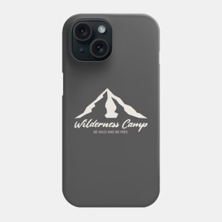 WILDERNESS CAMP Phone Case