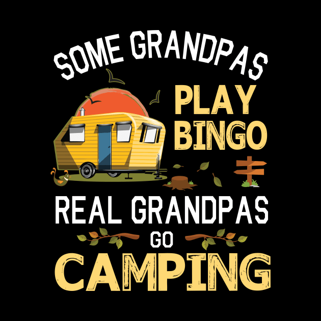 Some Grandpas Play Bingo Real Grandpas Go Camping Happy Summer Camper Gamer Vintage Retro by DainaMotteut