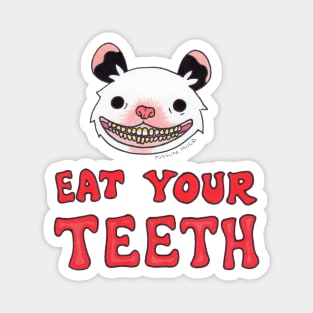 Eat Your Teeth Magnet