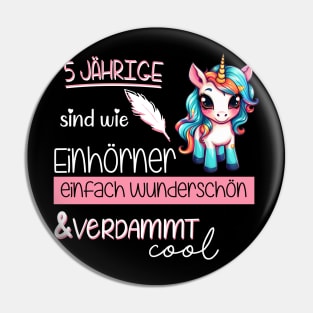 5 Jährige sind wie Einhörner. Einfach wunderschön & verdammt cool Pin