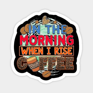 Coffee First: Fuel for the Daily Grind Magnet