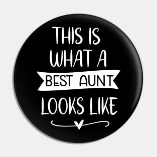 This is What A Best Aunt Looks Like Pin