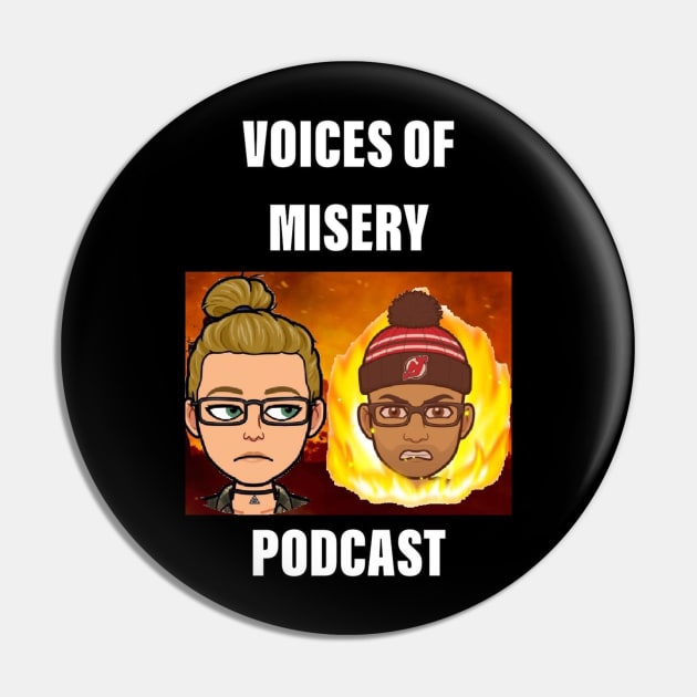 Voices of Misery podcast Pin by VoicesOfMisery