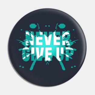 Never Give Up T-Shirt Pin