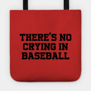 There's no crying in Baseball Tote