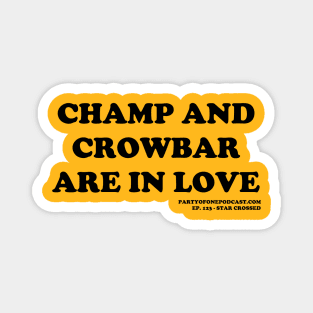 Champ and Crowbar (Cooper Black Font) Magnet