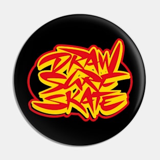 Draw Sure Skate TExt Pin