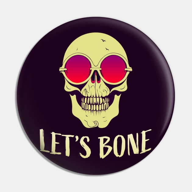 Let's Bone || Funny Halloween Skeleton With Sunglasses Pin by Mad Swell Designs