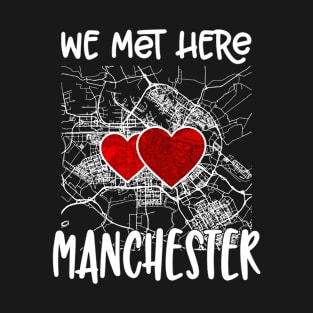 We met here Manchester, Hearted Map T-Shirt