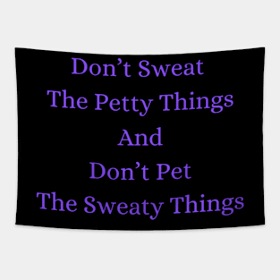 Don't Sweat Tapestry