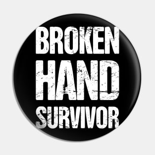 Survivor - Get Well Gift Fractured Broken Hand Pin