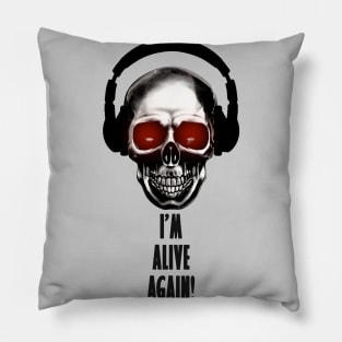 Alive Again Pillow