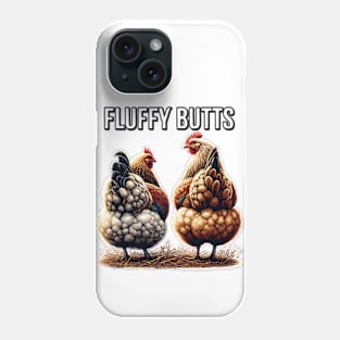 Fluffy Butts (This graphic will be on the back of your garment) Phone Case