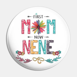 First Mom Now Nene Wildflowers Happy Mothers Day Pin