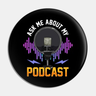 Ask Me About My Podcast Cute Podcasters Pin
