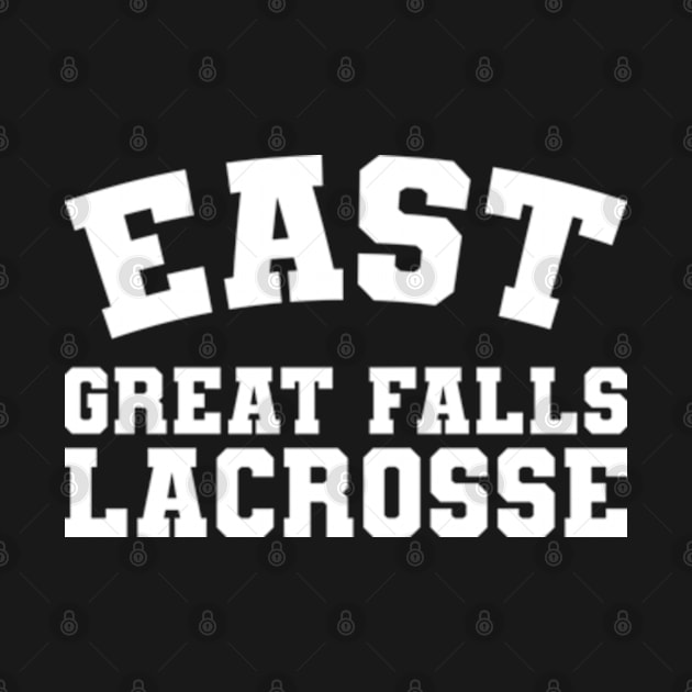 Funny East Great Falls Lacrosse by justin moore