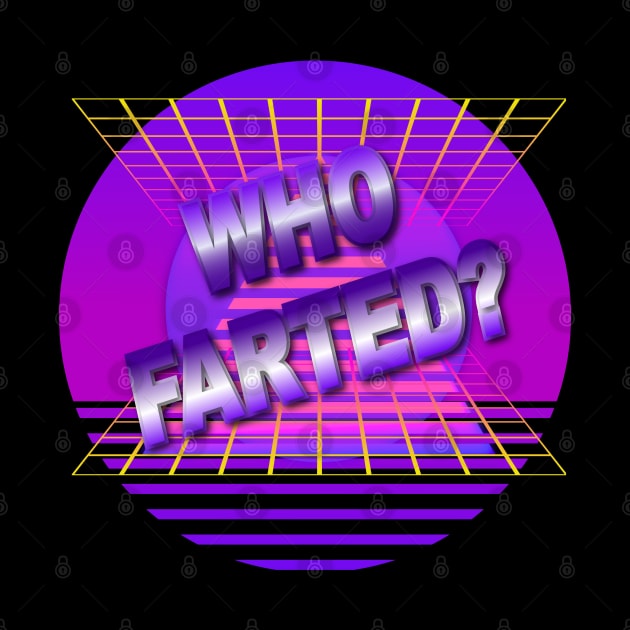 Who Farted? (Chrome) by dreamsickdesign