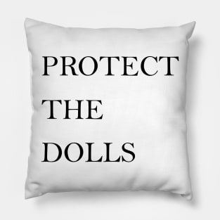 protect the dolls Pillow
