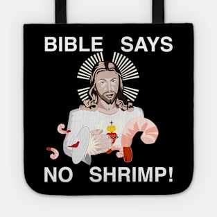 Jesus Hates Shrimp (White Text) Tote