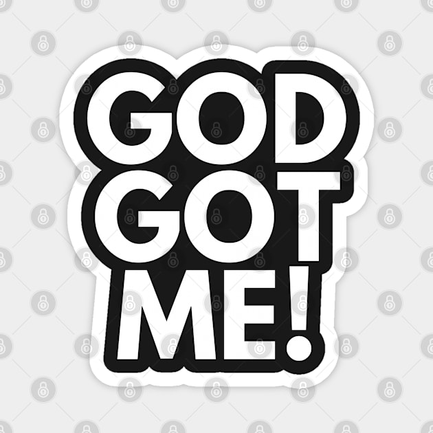 God Got Me Magnet by ChristianLifeApparel