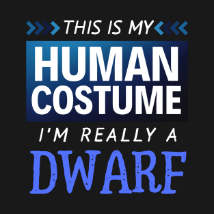 This is My Human Costume I'm Really a Dwarf (Gradient) T-Shirt