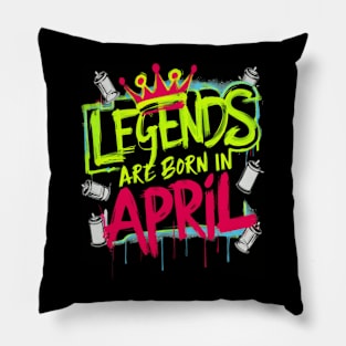 Legends are born in April Pop Art effect Pillow