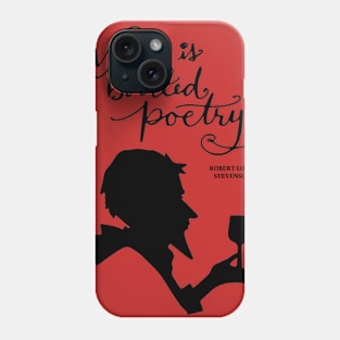 Wine is bottled poetry Phone Case