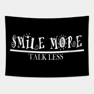 Smile More And Talk Less Tapestry