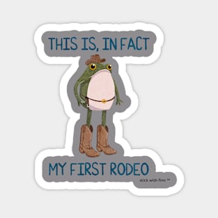 This is in Fact My First Rodeo Cowboy Frogson Magnet
