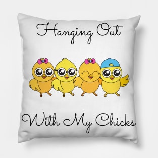 Hanging Out With My Chicks. Cool Little Chicks with Sunglasses, Hats and Bows. Perfect for an Easter Basket Stuffer. Happy Easter Gift. Pillow