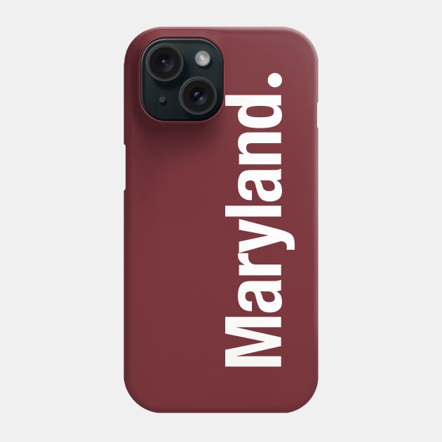 Maryland. Phone Case by TheAllGoodCompany