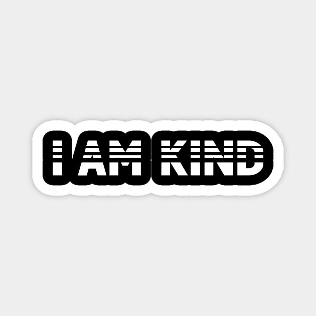 i am kind Magnet by BLZstore