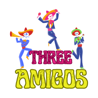 Three amigos T-Shirt