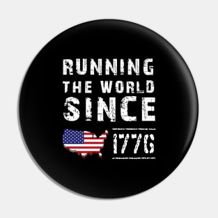 Running The World Since 1776 Pin