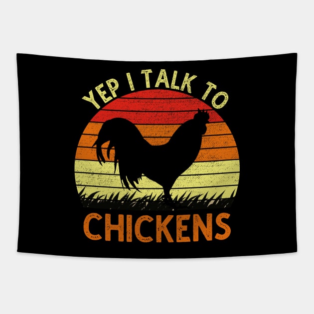 Yep I Talk To Chickens Vintage Funny Chicken Farmer Gift Tapestry by DragonTees