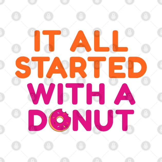 It All Started With A Donut by kaden.nysti