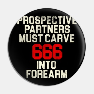 Prospective Partners Must Carve 666... Pin
