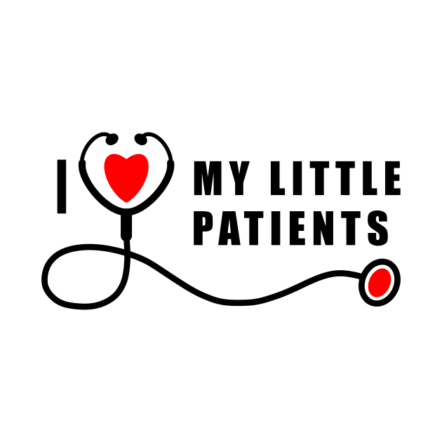 Pediatric Nurse I Love My Little Patients by SpaceKiddo