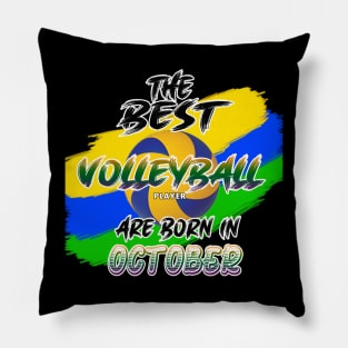 The Best Volleyball Player are Born in October Pillow