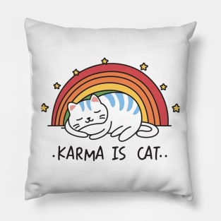 Karma Is A Cat Pillow