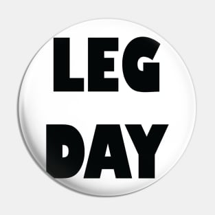 Leg Day Pin