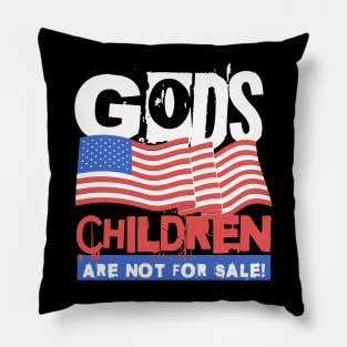 God's Children Are Not For Sale funny Quote God's Childre Pillow