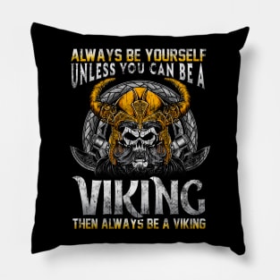 Always Be A Viking Pillow