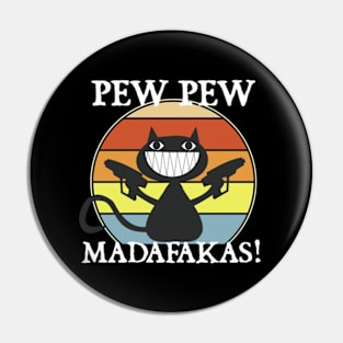 Pew Pew Madafakas Cat Crazy Vintage Pin